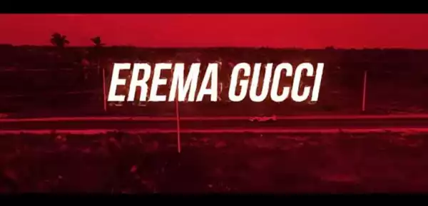 Nero Banx - Erema Gucci Ft. Reminisce